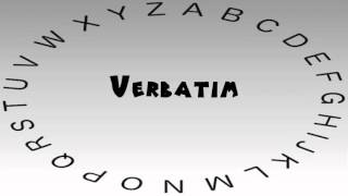 How to Say or Pronounce Verbatim [upl. by Phedra464]