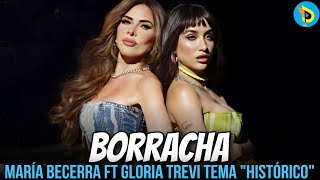 Borracha  María Becerra Ft Gloria Trevi lanzan este gran tema musical para las redes sociales [upl. by Yelekreb]