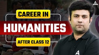 Career In Humanities After 12th  Humanities Career Options  Humanities Career Options in Abroad [upl. by Ogilvy420]