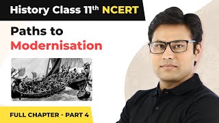 Class 11 History Chapter 11  Paths to Modernisation Full Chapter Explanation Part 4 [upl. by Llednar]