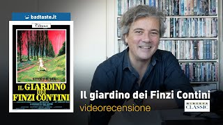 Cinema  Il giardino dei Finzi Contini la recensione completa [upl. by Nylesaj528]