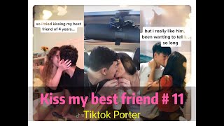 I tried to kiss my best friend today ！！！😘😘😘 Tiktok 2020 Part 11  Tiktok Porter [upl. by Losyram]