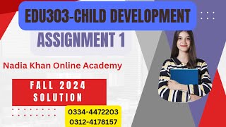 Edu303 assignment 1 solution fall2024 ║Nadia Khan Online Academy ║edu303 assignment 1 fall 2024 [upl. by Sonnie]