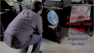 1951 Zenith Porthole TV CRT swap and How Many Brighteners Are Too Many [upl. by Roseanne64]