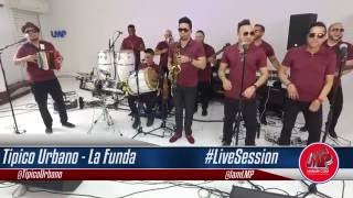 Tipico Urbano Lmp Live Session  La Funda [upl. by Motteo997]