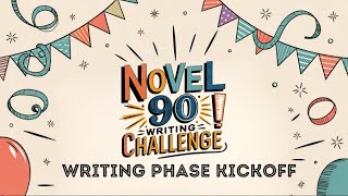 Free Writing Challenge  Novel 90 Writing Phase Kickoff [upl. by Eicaj]