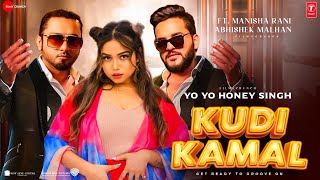 Kudi Kamaal Song  Yo Yo Honey Singh Manisha Rani amp Fukra Insaan  Abhishek M Manisha Rani song [upl. by Gilman]