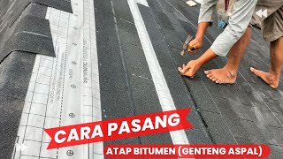 PEMASANGAN GENTENG ASPALT SUPER MUDAH DAN CEPAT [upl. by Lainahtan552]