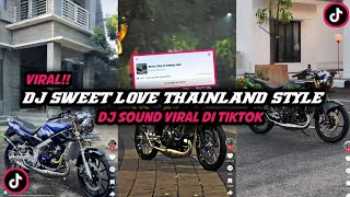 DJ SWEET LOVE THAILAND STYLE SLOWED amp REVERB [upl. by Yrogreg]