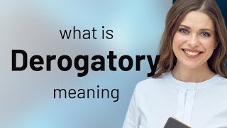 Derogatory — meaning of DEROGATORY [upl. by Zurn]