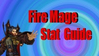 MoP Fire Mage Stat Priority Guide Hansol [upl. by Anitteb45]