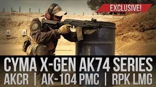 Airsoft Megastore Exclusive CYMA XGen AK74 Series  AKCR  AK104 PMC  RPK LMG [upl. by Laemaj]