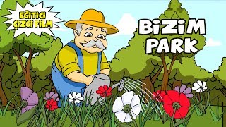 Bizim Park Eğitici Çizgi Film Animasyon [upl. by Lerrej32]