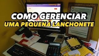 COMO ADMINISTRAR UMA LANCHONETE PEQUENA [upl. by Morry36]