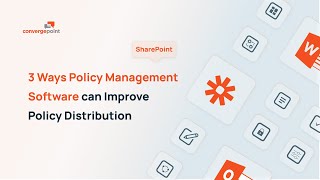 3 Ways Policy Management Software can Improve Policy Distribution  ConvergePoint [upl. by Falconer]