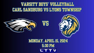 Varsity Boys High School Volleyball  Lyons Township vs Carl Sandburg [upl. by Klinger673]