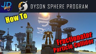 How to get Deuterium from the Fractionator Dyson Sphere Program 🤖 Tutorial New Player Guide [upl. by Seaddon]