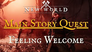 New World  Feeling Welcome  Main Story Quest [upl. by Efioa]