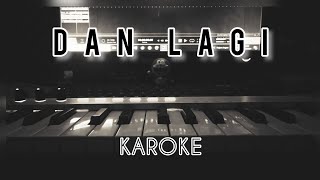 DAN LAGI  LYLA  KAROKE [upl. by Enomyar41]