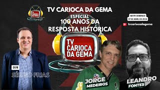 TV CARIOCA DA GEMA ESPECIAL  100 ANOS DA RESPOSTA HISTÓRICA [upl. by Nongim]