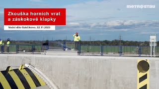 Zkouška horních vrat a záskokové klapky VD Gabčíkovo 211 2023 [upl. by Spanos]