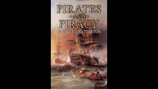 The Romance of Piracy by Edward Keble Chatterton  Audiobook [upl. by Attenal654]