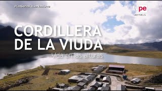 Reportaje al Perú Cordillera de la viuda Vida en las alturas 16072023  TVPerú [upl. by Kloster403]