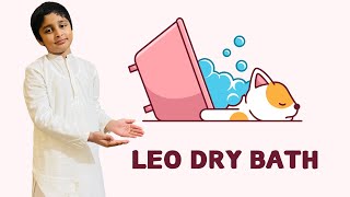 Leo dry bath on Friday… Petswatch123 [upl. by Tomkins]