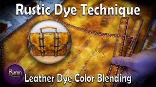 How To Dye Leather With A Rustic Appeal Antique Leather Dyeing Technique [upl. by Gillie]