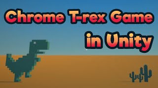 Chrome TRex game remake in Unity [upl. by Strep530]