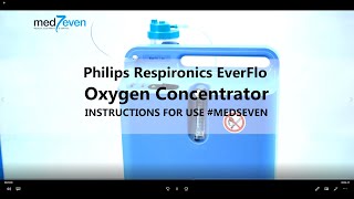 Philips Respironics EverFlo Concentrator  Instructions for Use MEDSEVEN [upl. by Halfdan]