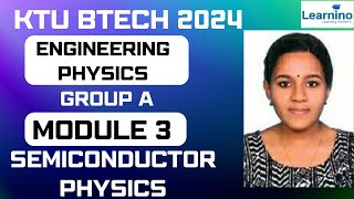 KTU BTECH 2024  ENGINEERING PHYSICS  GROUP A  Module 3  Semiconductor physics [upl. by Esorlatsyrc701]