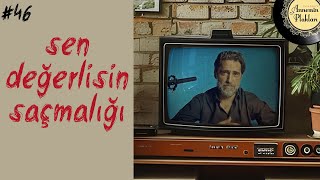 Sen değerlisin saçmalığı 🎙️ Videocast 46 [upl. by Krys]