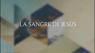 La Sangre de Jesús  Lyric Video Oficial [upl. by Suellen344]