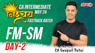 CA INTER  FAST TRACK  FMSM  DAY 2  FOR MAY 24  BY CA SWAPNIL PATNI [upl. by Annyrb]