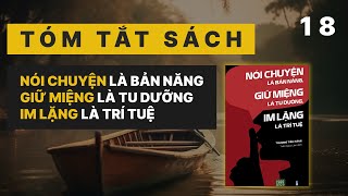 Tóm tắt sách 18  Nói Chuyện Là Bản Năng Giữ Miệng Là Tu Dưỡng Im Lặng Là Trí Tuệ  Tiêu Hàn [upl. by Orlene435]