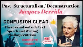 Jacques Derrida  Deconstruction  Post structuralism  Gayatri Spivak  no outside text [upl. by Zela]