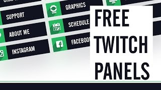 Free Twitch Panels and Setup Tutorial [upl. by Boothman]