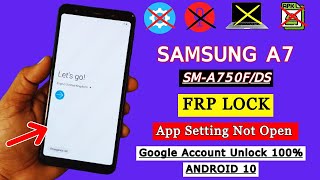 Samsung A7 2018 FRP Bypass New Method 2024  Samsung SMA750FDS Android 10 Google Account Unlock [upl. by Yong]