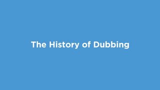 The History of Dubbing [upl. by Ydne]