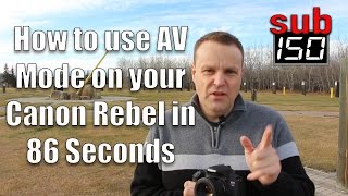 How to use AV Mode on your Canon Rebel in 86 Seconds [upl. by Cherian]