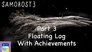 Samorost 3 iOS Walkthrough Guide Part 3 Floating Log  All Achievements by Amanita Design [upl. by Leerzej]