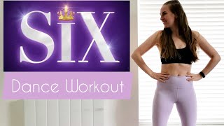 SIX THE MUSICAL DANCECARDIO WORKOUT [upl. by Ginzburg]