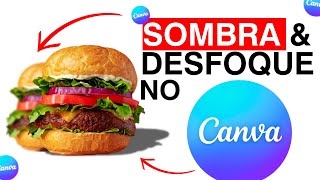 Canva  COMO FAZER DESFOQUE E SOMBRA [upl. by Hepsoj]