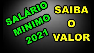 NOVO SALÁRIO MÍNIMO 2021 [upl. by Araed]