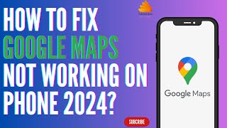 How to Fix Google Maps Not Working on Phone 2024 [upl. by Ahsuas]