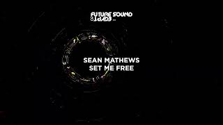 Sean Mathews  Set Me Free [upl. by Wallraff228]