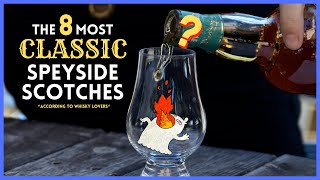 The 8 Most quotClassicquot SPEYSIDE Scotch Whiskies according to whisky lovers [upl. by Lleihsad]