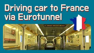 Driving my car from UK to France via Eurotunnel  Folkestone Dover to Calais [upl. by Reinertson]