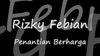 Rizky Febian  Penantian Berharga lirik [upl. by Venditti815]